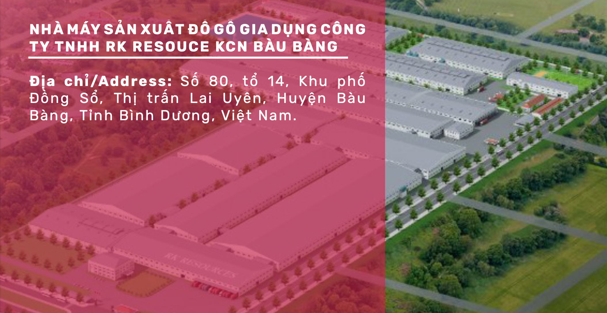 NHÀ MÁY SẢN XUẤT ĐỒ GỖ GIA DỤNG CÔNG TY TNHH RK RESOUCE KCN BÀU BÀNG